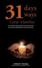 31 Days, 31 Ways 2 Pray 4 Families: A monthly prayer guide to aid intercession for families dealing with mental illnesses
