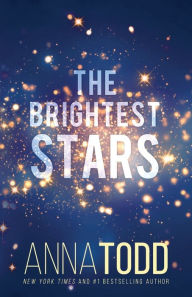 Free books downloadable The Brightest Stars by Anna Todd 9781732408609 English version
