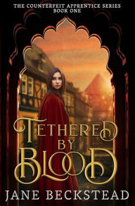 Title: Tethered by Blood, Author: Jane Beckstead