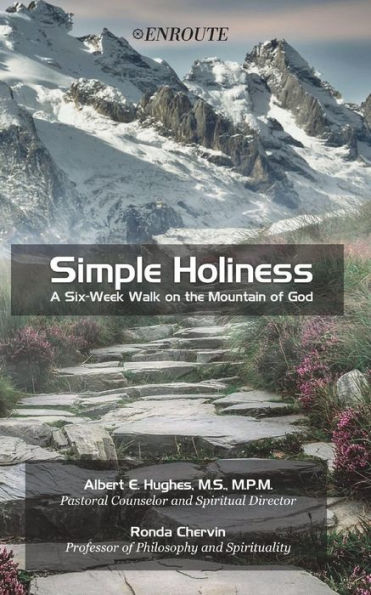 Simple Holiness: A Six-Week Walk on the Mountain of God