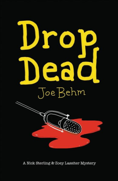 Drop Dead: A Nick Sterling & Zoey Lassiter Mystery