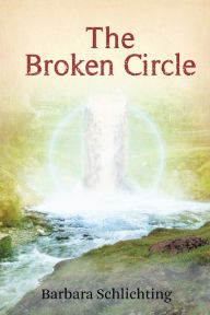 Title: The Broken Circle, Author: Barbara Schlichting