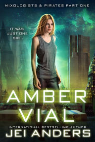 Title: Amber Vial, Author: Jei Anders