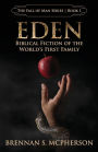 Eden: Biblical Fiction of the World's First Family