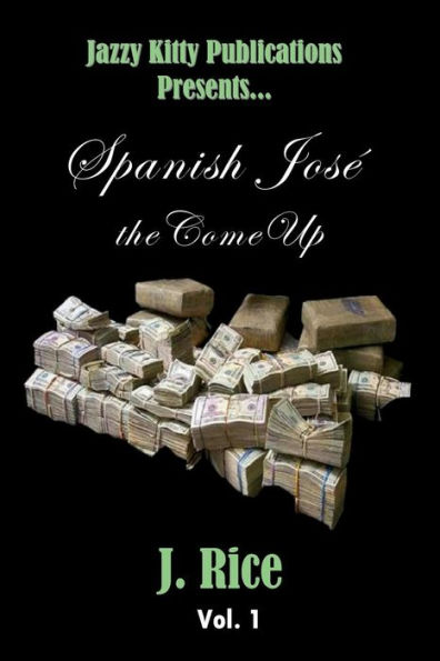 Spanish José: the Come Up