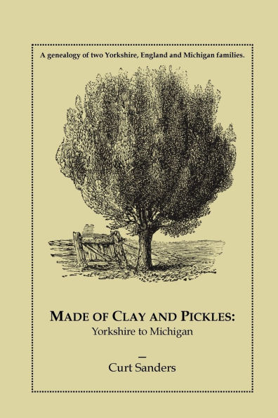 Made of Clay and Pickles: Yorkshire to Michigan