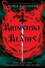 Title: Brimstone & Blades, Author: Maria Alexander