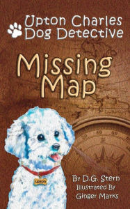 Title: Missing Map: Upton Charles-Dog Detective, Author: Ginger Marks