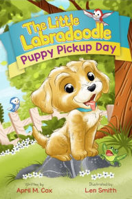 Title: Puppy Pickup Day, Author: April Cox