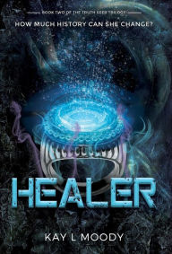 Title: Healer, Author: Kay L Moody