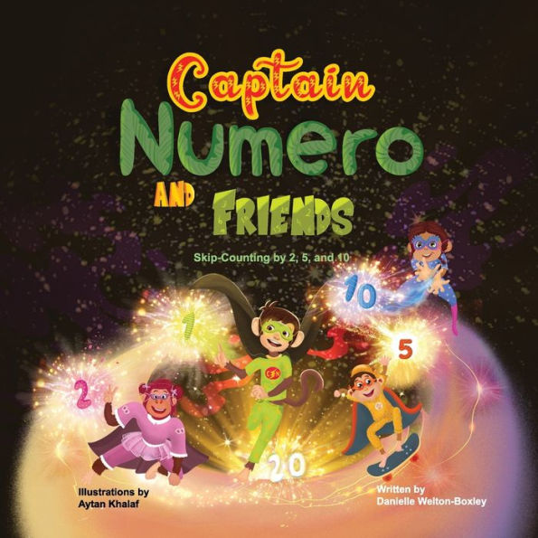 Captain Numero and Friends: Skip-Counting By 2, 5, And 10