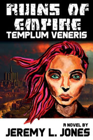 Title: Templum Veneris, Author: Jeremy L. Jones