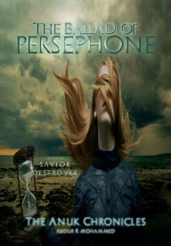 Title: The Ballad of Persephone, Author: Abdur R Mohammed