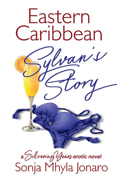 Eastern Caribbean - Sylvan's Story: A Silvering Years erotic novel