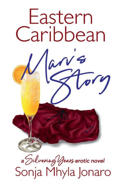 Eastern Caribbean - Marv's Story: A Silvering Years erotic novel