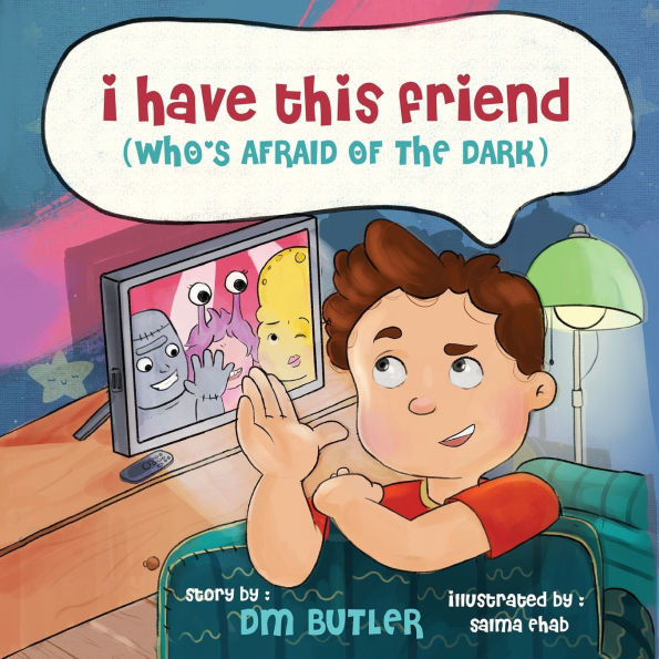 I Have This Friend (who's afraid of the dark)