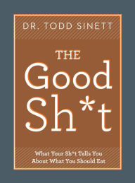 Title: The Good Shit, Author: Todd Sinett