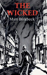 Download textbooks free pdf The Wicked by Matt Birkbeck
