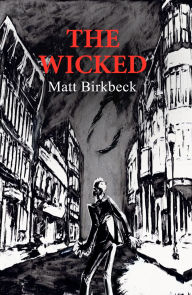 Title: The Wicked, Author: Matt Birkbeck