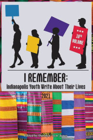 Title: I Remember: Indianapolis Youth Write About Their Lives, Author: Darolyn Lyn Jones