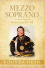 Mezzo Soprano: Memoirs of a Rez Girl