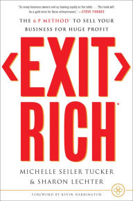 Free downloadable books for cell phones Exit Rich: The 6 P Method to Sell Your Business for Huge Profit iBook 9781732510289 (English literature) by Michelle Seiler Tucker, Sharon Lechter