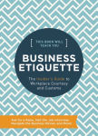 Alternative view 1 of This Book Will Teach You Business Etiquette: The Insider's Guide to Workplace Courtesy and Customs