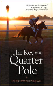 Title: The Key to the Quarter Pole, Author: Robin Williams