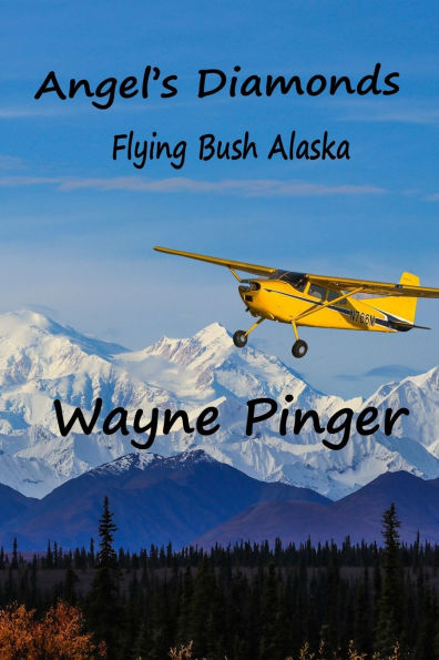 Angel's Diamonds: Piloting Alaska