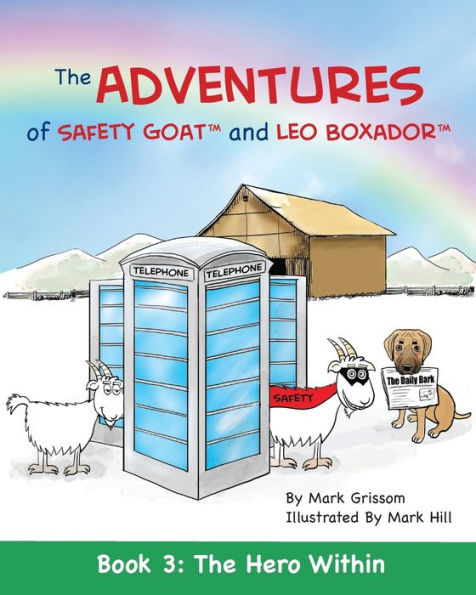 The Adventures of Safety Goat and Leo Boxador: Book 3: Hero Within