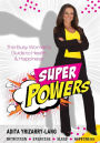 SuperPowers: A Busy Woman's Guide to Health and Happiness (blk/wht edition):