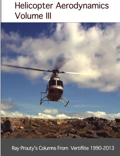 Helicopter Aerodynamics Volume III