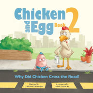 Title: Why Did Chicken Cross the Road?: Chicken and Egg Book 2, Author: Deborah  Stevenson