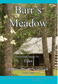 Title: Barr's Meadow: Julian's Private Scrapbook Book 1, Author: Eldot