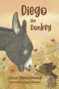 Title: Diego the Donkey, Author: LoLisa Marie Monroe