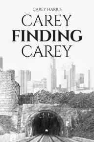 Title: Carey Finding Carey, Author: Carey Harris
