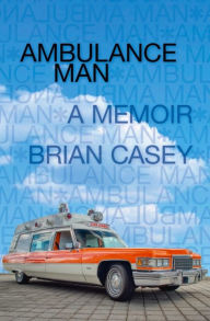 Free online books to download pdf Ambulance Man: A Memoir MOBI