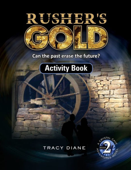 Rusher's Gold Activity Book: Can the past erase the future?