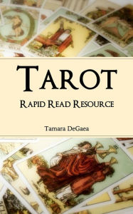 Title: Tarot Rapid Read Resource, Author: Tamara DeGaea