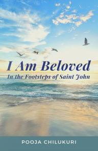 Title: I Am Beloved, Author: Pooja Chilukuri