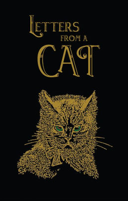 Letters From A Cat (Collector's Edition- The Old Mill Press)