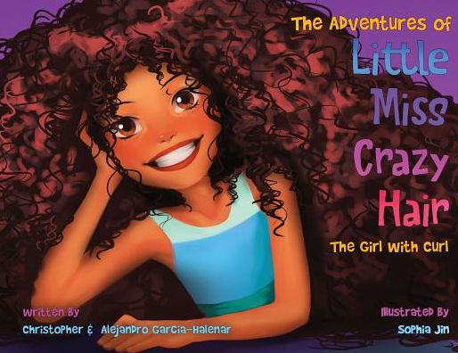 The Adventures of Little Miss Crazy Hair: Girl with Curl