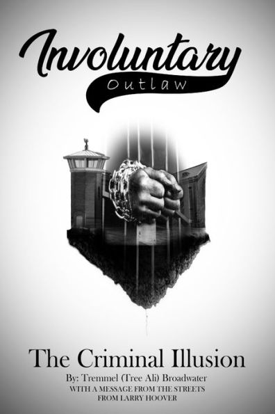 Involuntary Outlaw: The Criminal Illusion