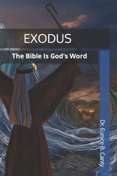 Exodus Book 2: The Bible Is God's Word