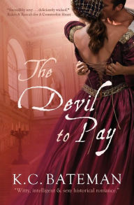 Title: The Devil To Pay, Author: K. C. Bateman