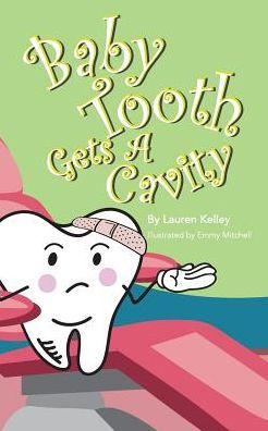 Baby Tooth Gets A Cavity (Softcover)