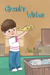 Title: Grant's Wishes, Author: Andboo