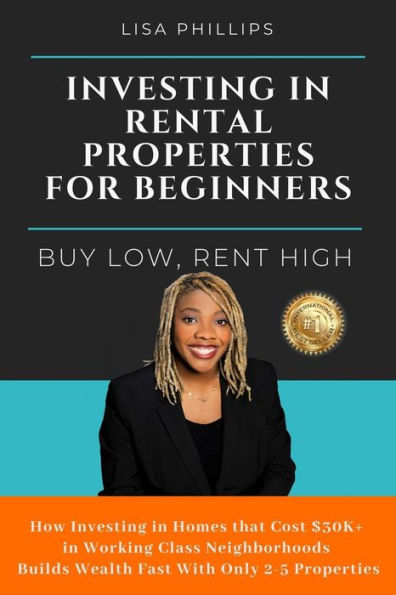 Investing Rental Properties for Beginners: Buy Low, Rent High