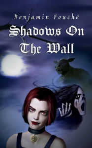 Title: Shadows On The Wall, Author: Benjamin Fouche