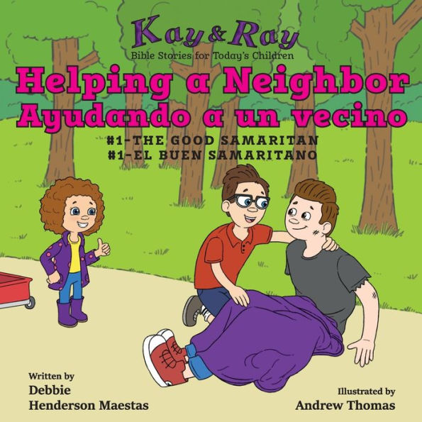 Helping a Neighbor/Ayudando un vecino: #1-The Good Samaritan/El buen samaritano